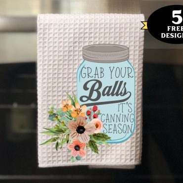 Funny Kitchen Towel png, Grab Your Balls Canning Season towel png, funny canning gardening towel sublimation design, cute kitchen towel png