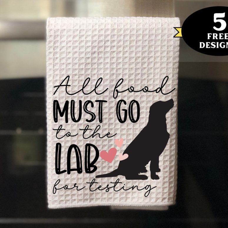 Funny Kitchen Towel png digital file , All Food go to the Lab for Testing towel png, funny dog towel sublimation design, cute dog towel png