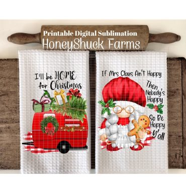 I'll Be Home For Christmas png, Towel png,  Mrs. Claus Kitchen Towel, Digital Download, Tea Towel Sublimation, Gnome Png, Christmas Gnome