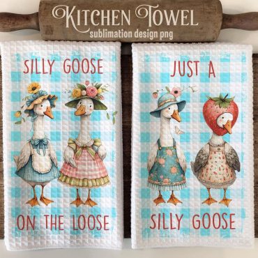 Silly Goose Kitchen Towel Sublimation Design Set Silly Goose on the Loose Tea Towel Png Set of Two Towels Instant Download #KTW